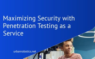 Maximizing Security with Penetration Testing as a Service